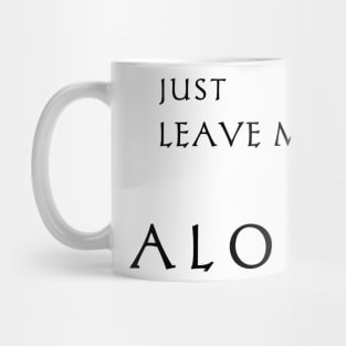 Leave me alone Mug